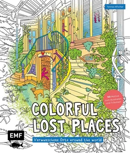 Abbildung von Afschar Kaboli | Colorful Lost Places - Verwunschene Orte around the world | 1. Auflage | 2025 | beck-shop.de