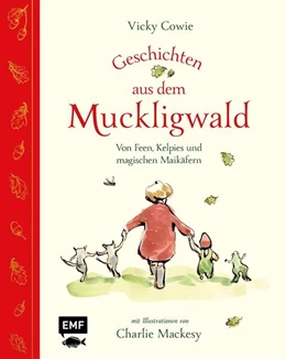 Abbildung von Cowie | Geschichten aus dem Muckligwald - Geschenkbuch mit Zeichnungen von Bestseller-Illustrator Charlie Mackesy | 1. Auflage | 2025 | beck-shop.de