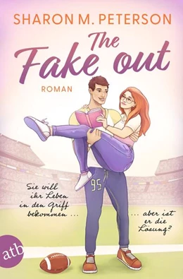 Abbildung von Peterson | The Fake Out - Sie will ihr Leben in den Griff bekommen ... aber ist er die Lösung? | 1. Auflage | 2025 | beck-shop.de