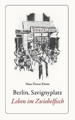 Abbildung von Eheim | Berlin, Savignyplatz. Leben im Zwiebelfisch | 1. Auflage | 2024 | beck-shop.de