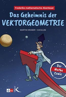 Abbildung von Kramer / Kukuck | Frederiks mathematische Abenteuer: Das Geheimnis der Vektorgeometrie | 1. Auflage | 2026 | beck-shop.de