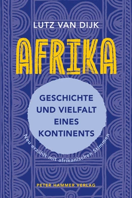 Abbildung von Dijk | Afrika - Geschichte und Vielfalt eines Kontinents | 1. Auflage | 2025 | beck-shop.de
