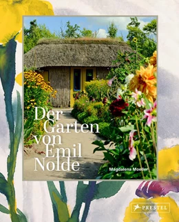 Abbildung von Moeller | Der Garten von Emil Nolde | 1. Auflage | 2025 | beck-shop.de
