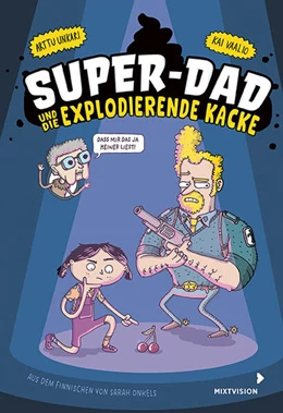 Abbildung von Unkari | Super-Dad und die explodierende Kacke | 1. Auflage | 2025 | beck-shop.de