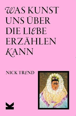 Abbildung von Trend | Was Kunst uns über die Liebe erzählen kann | 1. Auflage | 2025 | beck-shop.de