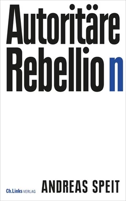 Abbildung von Speit | Autoritäre Rebellion | 1. Auflage | 2025 | beck-shop.de
