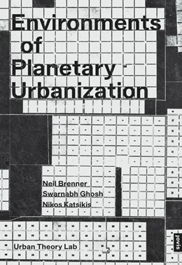 Abbildung von Brenner / Ghosh | Environments of Planetary Urbanization | 1. Auflage | 2025 | beck-shop.de
