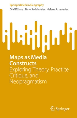Abbildung von Atteneder / Kühne | Maps as Media Constructs | 1. Auflage | 2025 | beck-shop.de