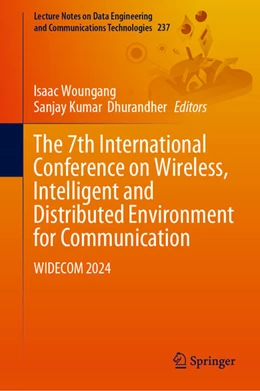 Abbildung von Woungang / Dhurandher | The 7th International Conference on Wireless, Intelligent and Distributed Environment for Communication | 1. Auflage | 2025 | 237 | beck-shop.de