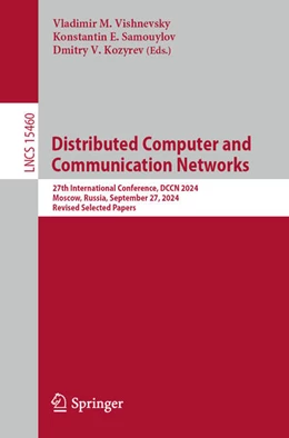 Abbildung von Vishnevsky / Samouylov | Distributed Computer and Communication Networks | 1. Auflage | 2025 | 15460 | beck-shop.de