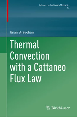 Abbildung von Straughan | Thermal Convection with a Cattaneo Flux Law | 1. Auflage | 2024 | beck-shop.de