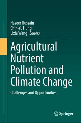 Abbildung von Hussain / Hung | Agricultural Nutrient Pollution and Climate Change | 1. Auflage | 2025 | beck-shop.de