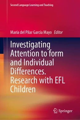 Abbildung von García Mayo | Investigating Attention to Form and Individual Differences: Research with EFL Children | 1. Auflage | 2025 | beck-shop.de