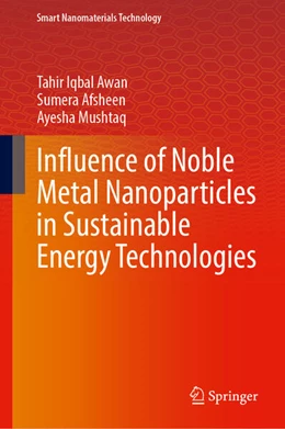 Abbildung von Awan / Afsheen | Influence of Noble Metal Nanoparticles in Sustainable Energy Technologies | 1. Auflage | 2025 | beck-shop.de