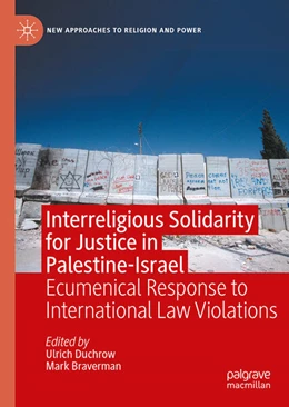 Abbildung von Duchrow / Braverman | Interreligious Solidarity for Justice in Palestine-Israel | 1. Auflage | 2025 | beck-shop.de