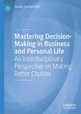Abbildung von Qudrat-Ullah | Mastering Decision-Making in Business and Personal Life | 1. Auflage | 2025 | beck-shop.de