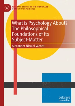 Abbildung von Wendt | What is Psychology About? The Philosophical Foundations of its Subject-Matter | 1. Auflage | 2025 | beck-shop.de