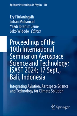 Abbildung von Fitrianingsih / Muhamad | Proceedings of the 10th International Seminar on Aerospace Science and Technology; ISAST 2024; 17 September, Bali, Indonesia | 1. Auflage | 2025 | 416 | beck-shop.de