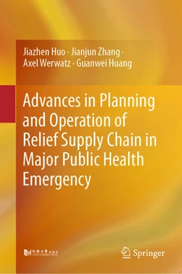 Abbildung von Huo / Zhang | Advances in Planning and Operation of Relief Supply Chain in Major Public Health Emergency | 1. Auflage | 2024 | beck-shop.de