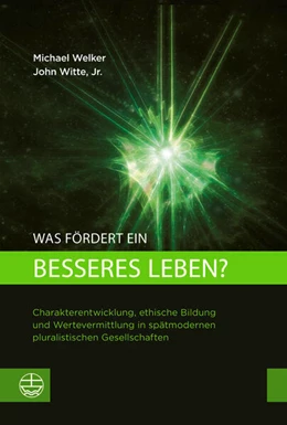 Abbildung von Welker / Witte Jr. | Was fördert ein besseres Leben? | 1. Auflage | 2024 | beck-shop.de