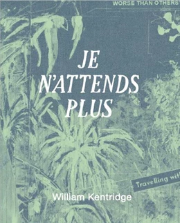Abbildung von Kentridge | Je n´attends plus | 1. Auflage | 2025 | beck-shop.de