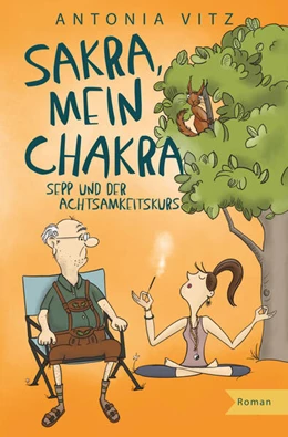 Abbildung von Vitz | Sakra, mein Chakra | 1. Auflage | 2024 | beck-shop.de