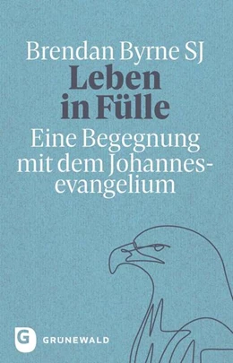 Abbildung von Byrne SJ | Leben in Fülle | 1. Auflage | 2025 | beck-shop.de