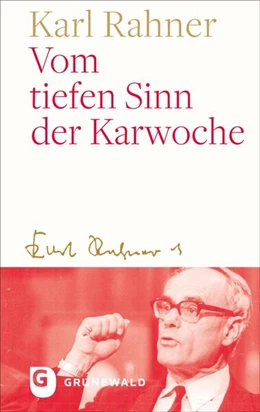 Abbildung von Rahner / Batlogg | Vom tiefen Sinn der Karwoche | 1. Auflage | 2025 | beck-shop.de