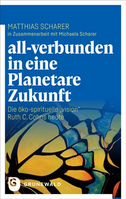 Abbildung von Scharer | all-verbunden in eine Planetare Zukunft | 1. Auflage | 2025 | beck-shop.de