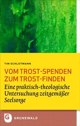 Abbildung von Schlotmann | Vom Trost-spenden zum Trost-finden | 1. Auflage | 2025 | beck-shop.de