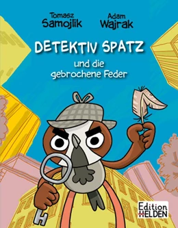 Abbildung von Samojlik / Wajrak | Detektiv Spatz und die gebrochene Feder | 1. Auflage | 2025 | beck-shop.de