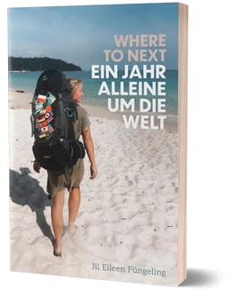 Abbildung von Füngeling | Where to Next. Ein Jahr alleine um die Welt | 1. Auflage | 2025 | beck-shop.de