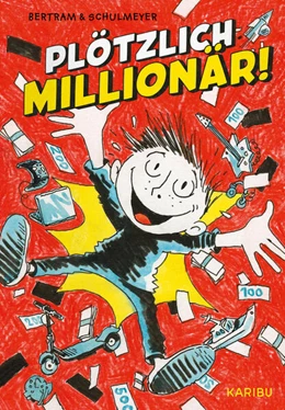 Abbildung von Bertram | Plötzlich: Millionär! (Band 1) | 1. Auflage | 2025 | beck-shop.de