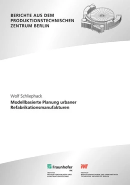 Abbildung von Kohl / Schliephack | Modellbasierte Planung urbaner Refabrikationsmanufakturen | 1. Auflage | 2024 | beck-shop.de