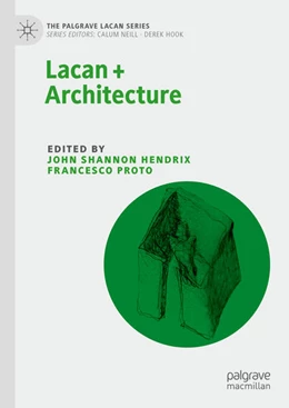 Abbildung von Hendrix / Proto | Lacan + Architecture | 1. Auflage | 2024 | beck-shop.de