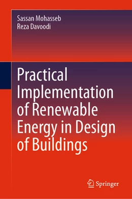 Abbildung von Mohasseb / Davoodi | Practical Implementation of Renewable Energy in Design of Buildings | 1. Auflage | 2024 | beck-shop.de