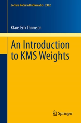 Abbildung von Thomsen | An Introduction to KMS Weights | 1. Auflage | 2024 | beck-shop.de