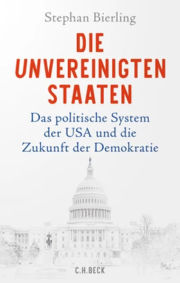 Abbildung von Bierling, Stephan | Die Unvereinigten Staaten | 3. Auflage | 2025 | beck-shop.de