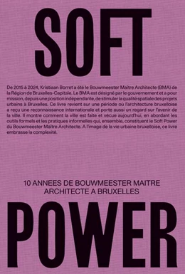 Abbildung von Denoo / Linden | Soft Power. 10 annes de Bouwmeester maitre architecte a Bruxelles | 1. Auflage | 2024 | beck-shop.de