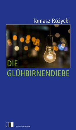 Abbildung von Ró¿ycki | Die Glühbirnendiebe | 1. Auflage | 2024 | beck-shop.de
