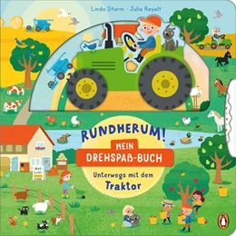 Abbildung von Sturm | Rundherum! Mein Drehspaß-Buch - Unterwegs mit dem Traktor | 1. Auflage | 2025 | beck-shop.de