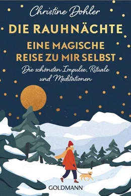 Abbildung von Dohler | Die Rauhnächte - Eine magische Reise zu mir selbst | 1. Auflage | 2025 | beck-shop.de