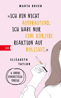 Abbildung von Breen | 'Ich bin nicht aufbrausend. Ich habe nur eine kürzere Reaktion auf Bullshit.' Elizabeth Taylor | 1. Auflage | 2025 | beck-shop.de