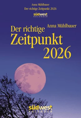 Abbildung von Mühlbauer | Der richtige Zeitpunkt 2026 - Tagesabreißkalender zum Aufstellen oder Aufhängen | 1. Auflage | 2025 | beck-shop.de