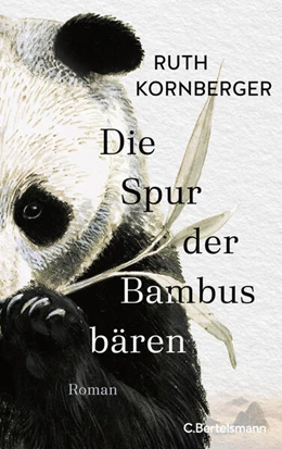 Abbildung von Kornberger | Die Spur der Bambusbären | 1. Auflage | 2025 | beck-shop.de