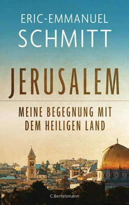 Abbildung von Schmitt | Jerusalem: Meine Begegnung mit dem Heiligen Land | 1. Auflage | 2025 | beck-shop.de