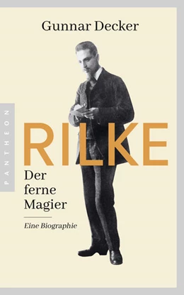 Abbildung von Decker | Rilke. Der ferne Magier | 1. Auflage | 2025 | beck-shop.de