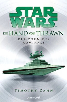 Abbildung von Zahn | Star Wars(TM) Die Hand von Thrawn - Der Zorn des Admirals | 1. Auflage | 2025 | beck-shop.de