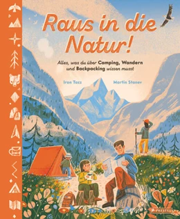 Abbildung von Tazz / Stanev | Raus in die Natur! Alles, was du über Camping, Wandern und Backpacking wissen musst | 1. Auflage | 2025 | beck-shop.de