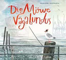 Abbildung von Bernardy | Die Möwe Vagabundus | 1. Auflage | 2025 | beck-shop.de